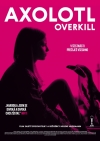 Axolotl Overkill film poster