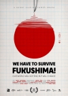 Musíme prežiť: Fukušima! film poster